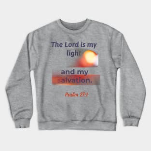 Bible on 2T-shirt The Lord is my light and my salvation Crewneck Sweatshirt